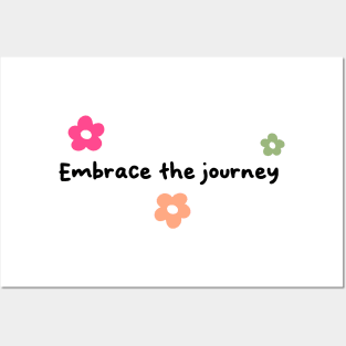 Embrace The Journey Posters and Art